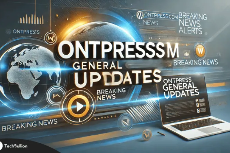 ontpresscom general updates